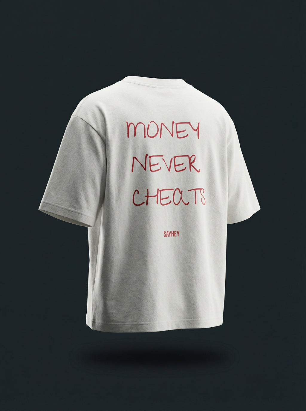MONEY NEVER CHEATS (Off-White)