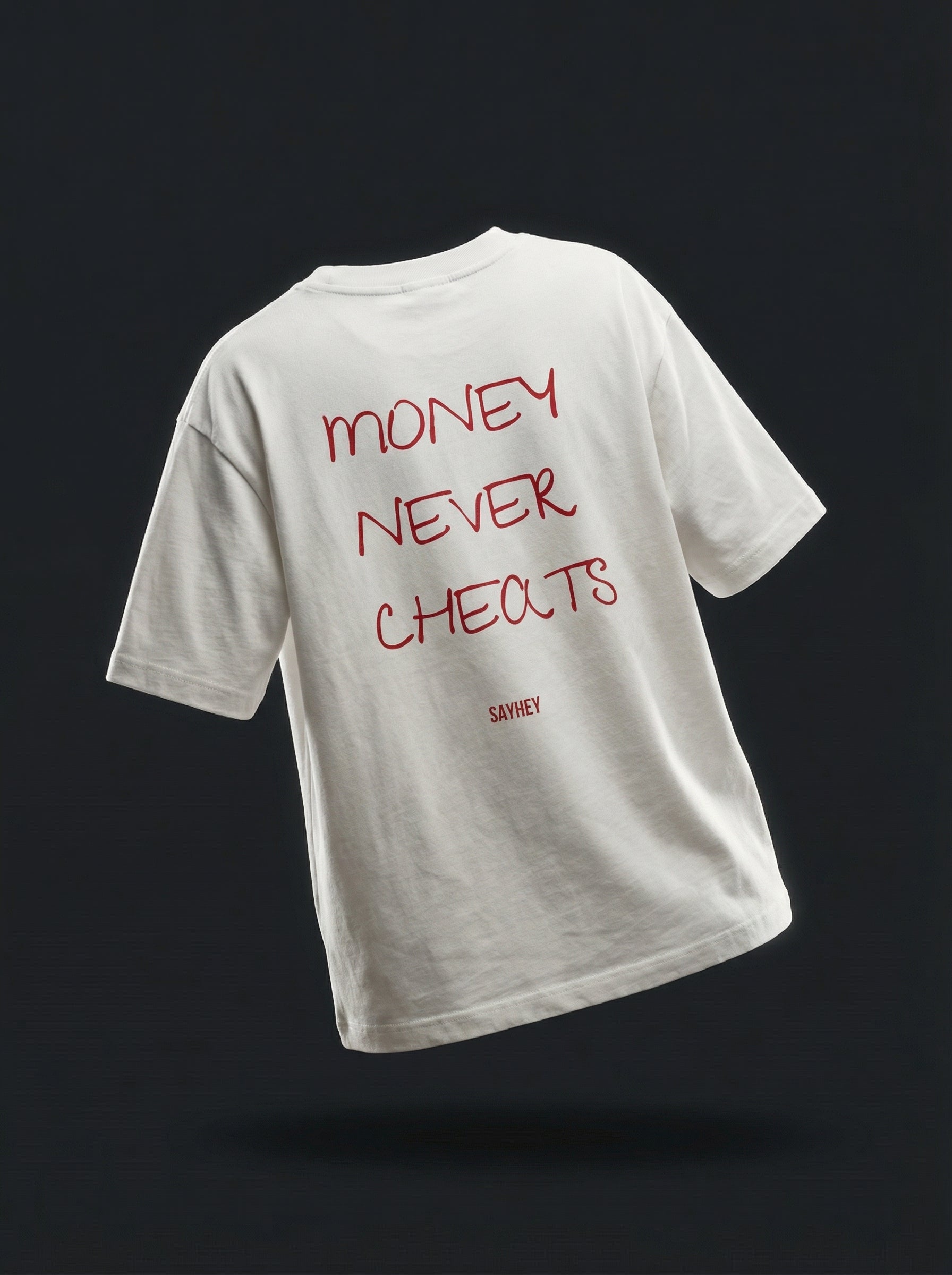 MONEY NEVER CHEATS (Off-White)