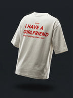 I HAVE A GIRLFRIEND (Off-White)