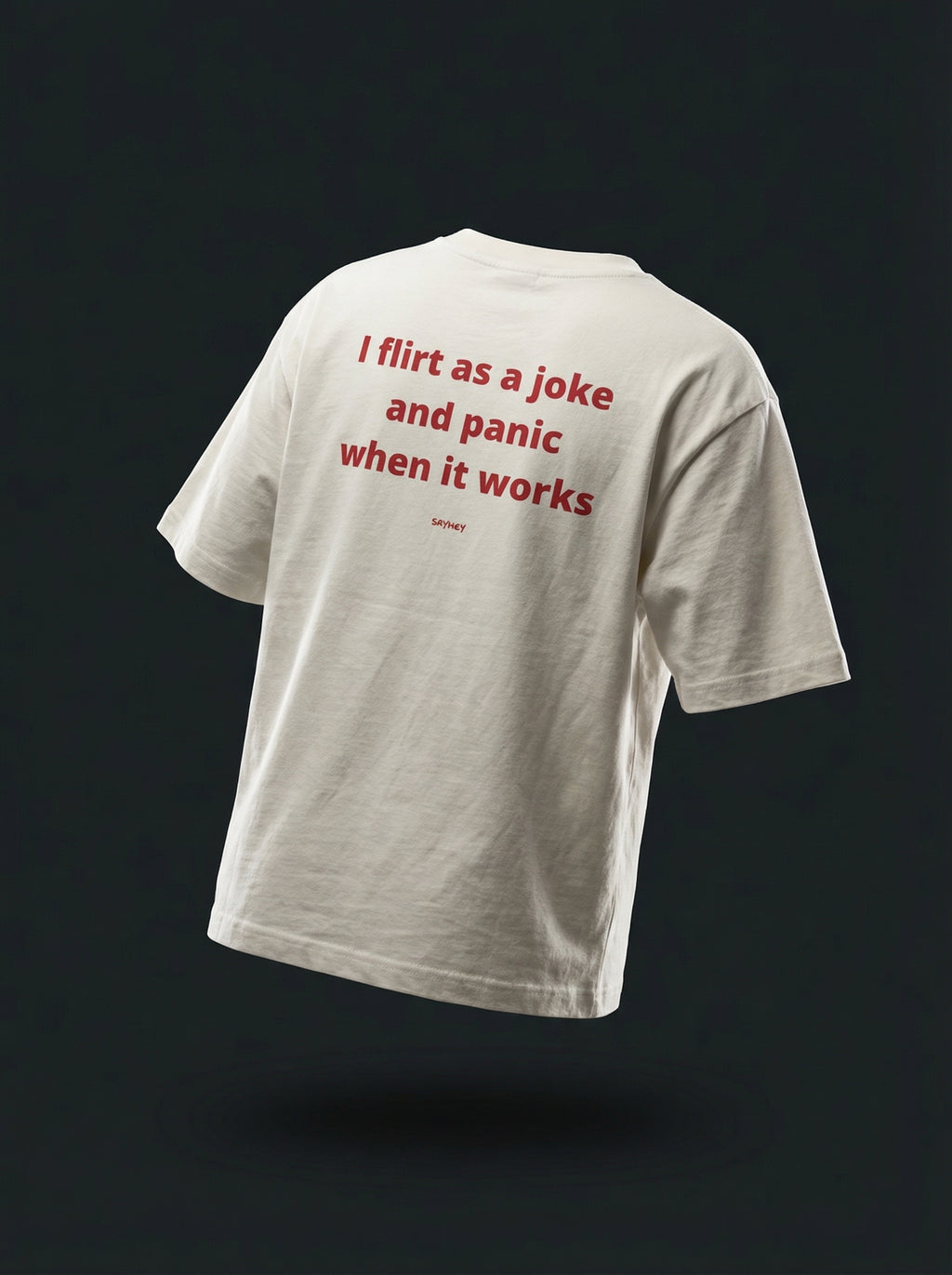 I FLIRT AS A JOKE (Off-White)