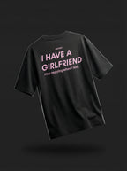 I HAVE A GIRLFRIEND (Black)