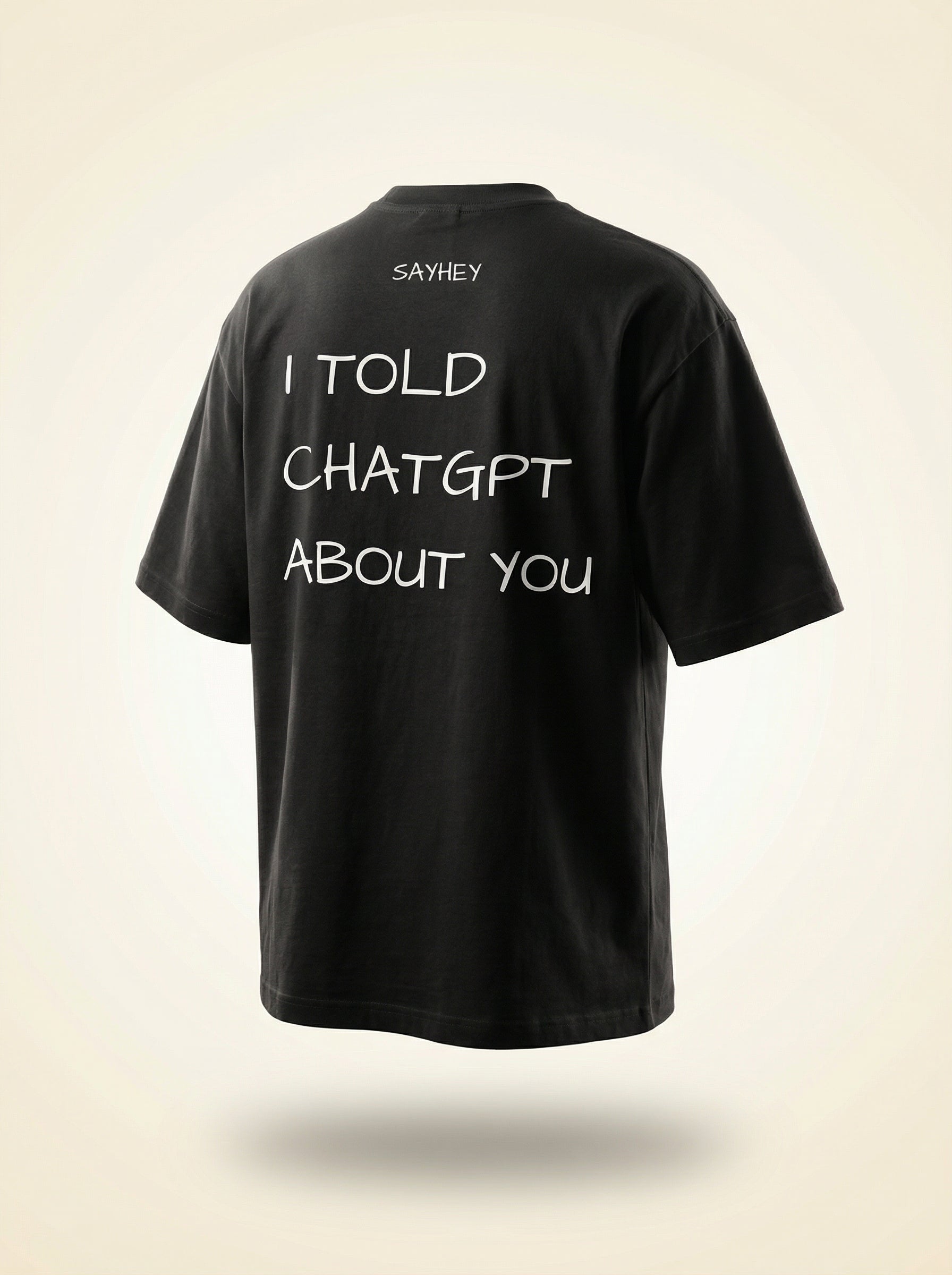 I TOLD CHATGPT ABOUT U (Black)