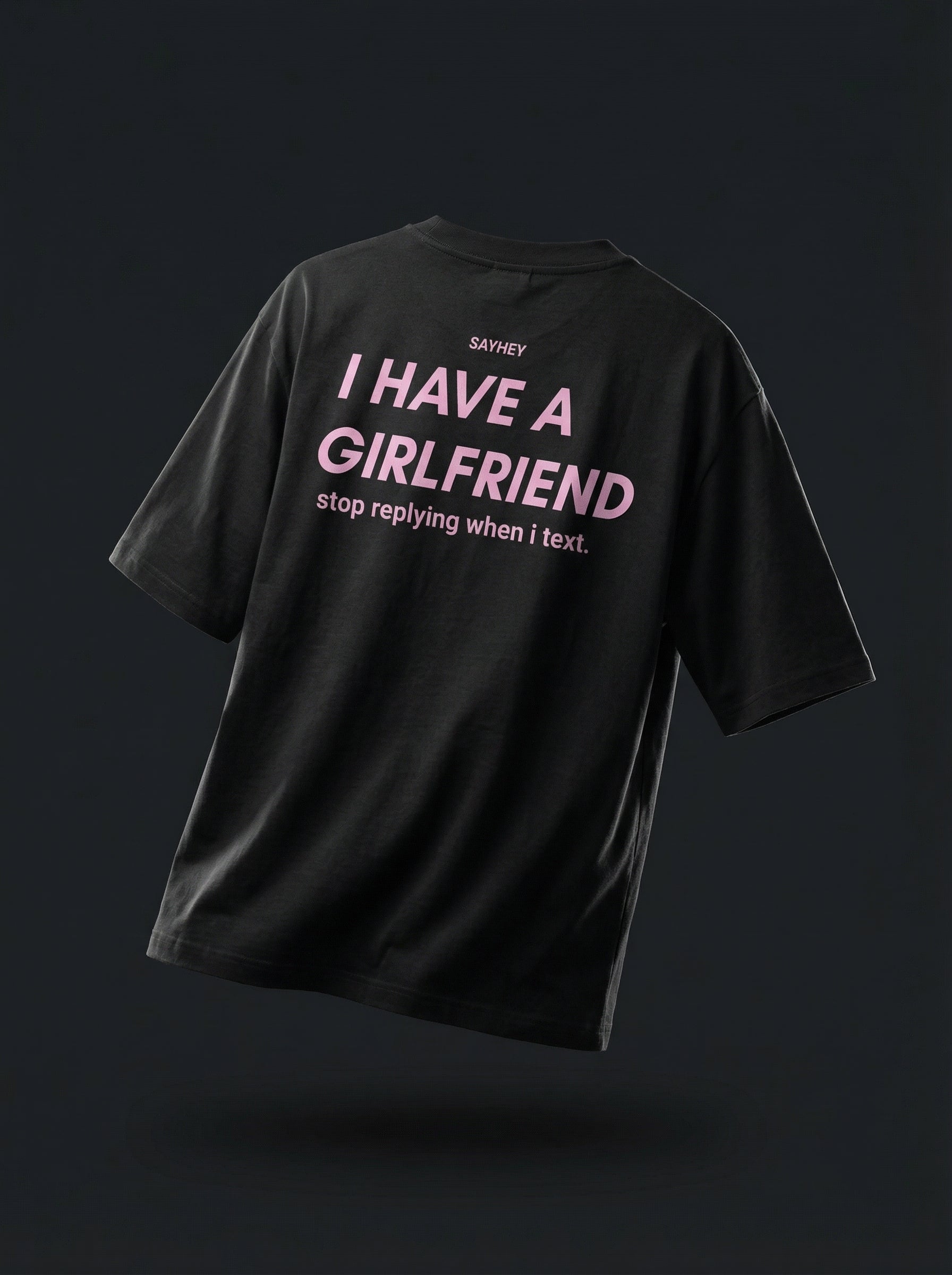 I HAVE A GIRLFRIEND (Black)