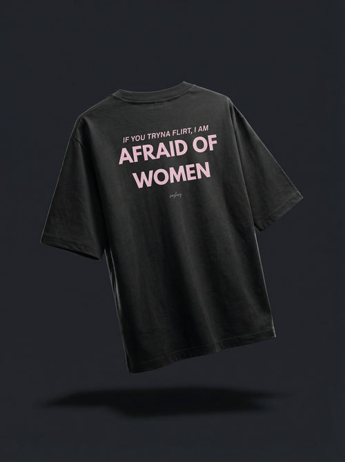 AFRAID OF WOMEN (Black)