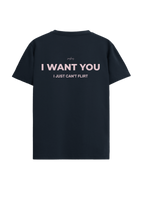 I WANT YOU, I JUST CAN'T FLIRT