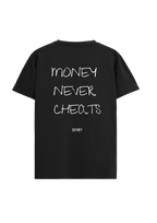 MONEY NEVER CHEATS