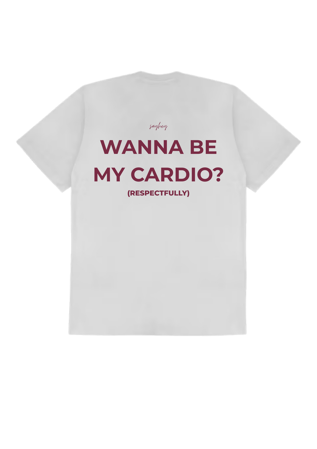 WANNA BE MY CARDIO?
