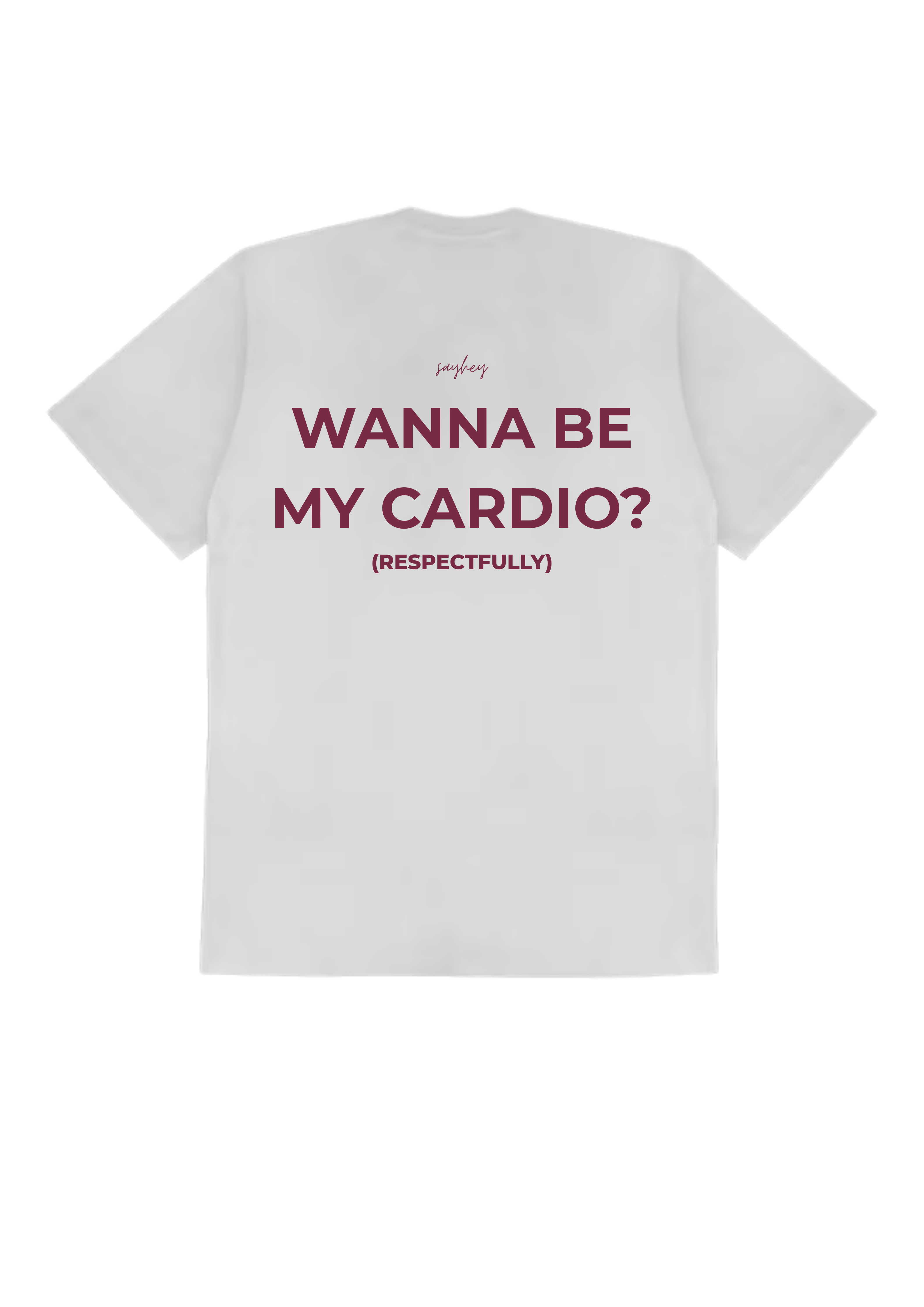 WANNA BE MY CARDIO?